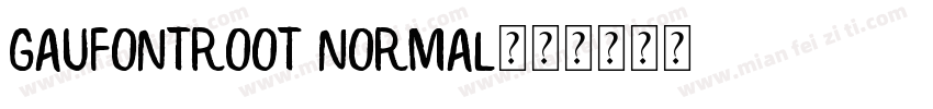 GauFontRoot Normal字体转换